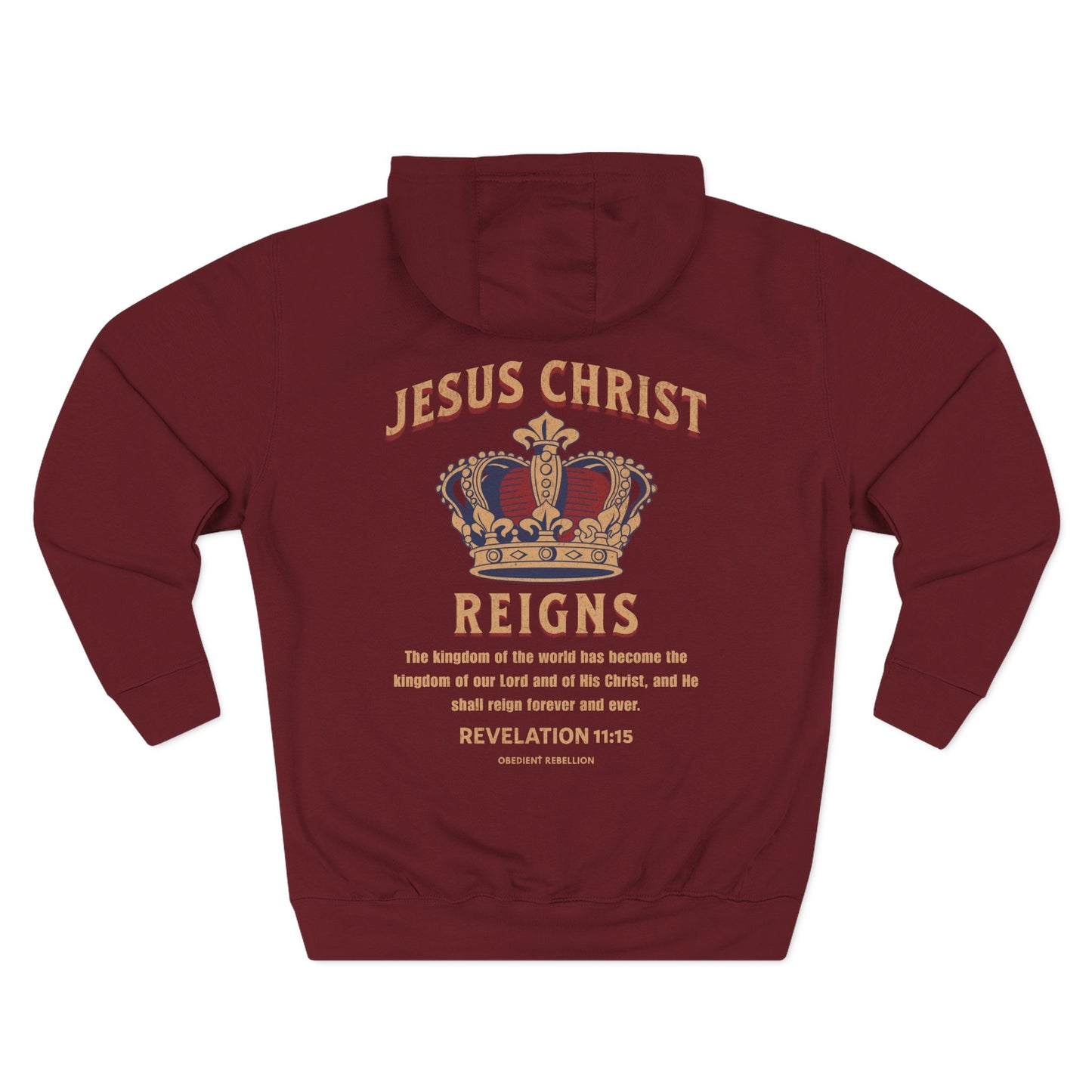 Jesus Christ Reigns Hoodie Revelation 11:15