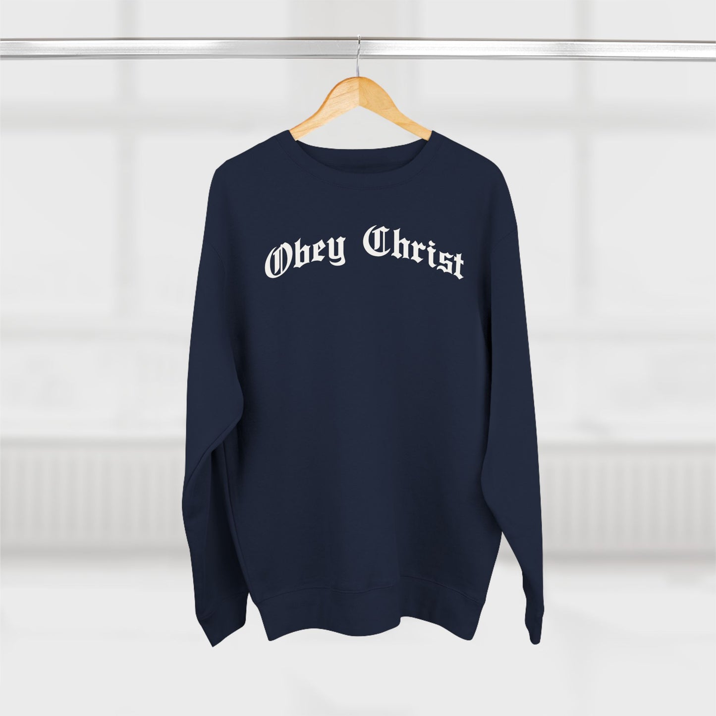 Obey Christ Sweatshirt