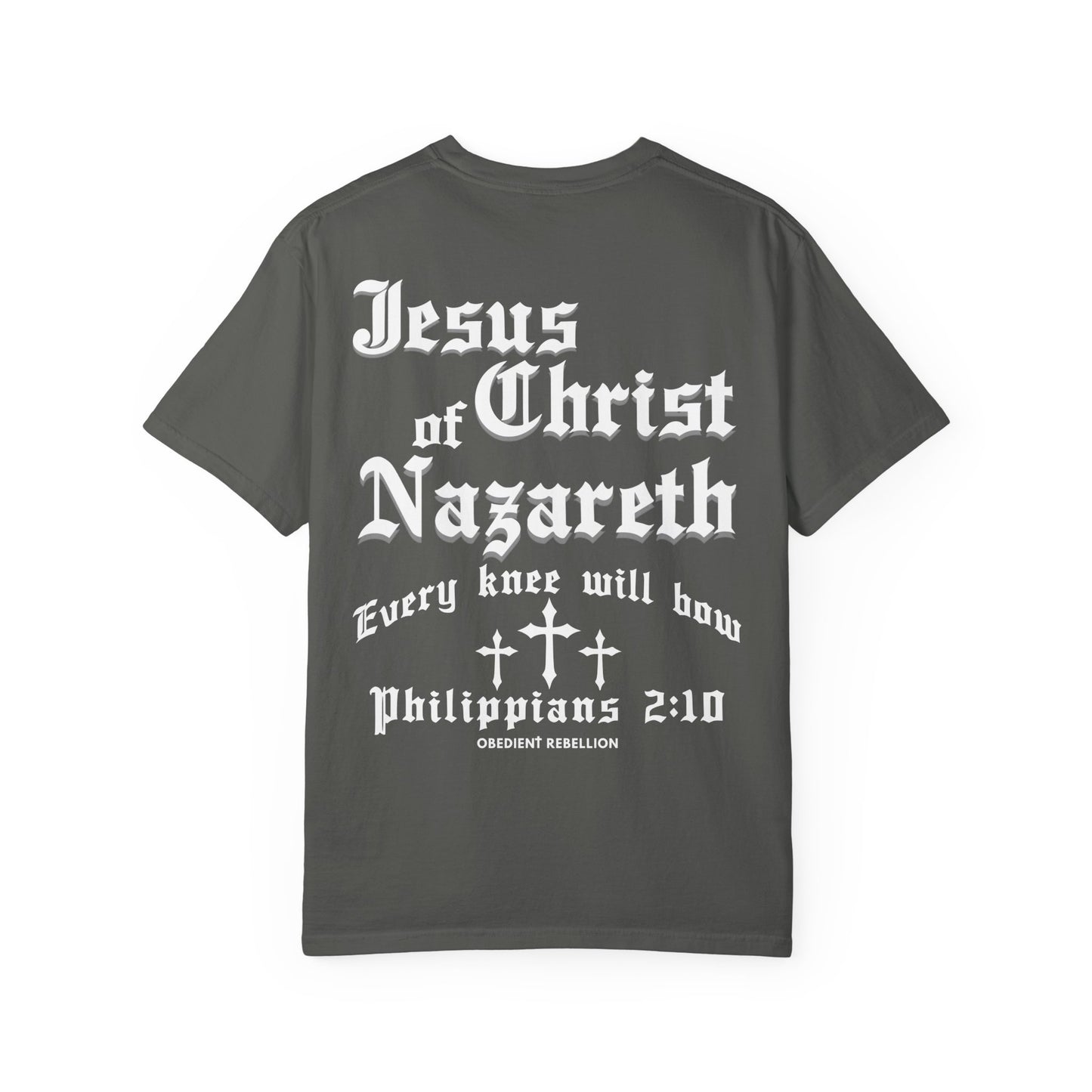 Jesus Christ of Nazareth T-Shirt Philippians 2:10 Every Knee Will Bow