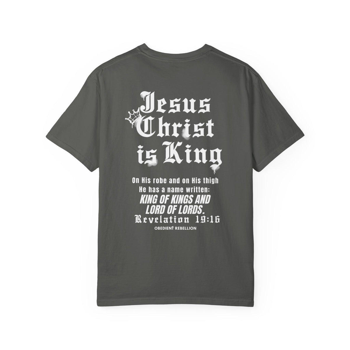 Jesus Christ Is King Christian T-Shirt – Revelation 19:16 King of Kings Faith Shirt