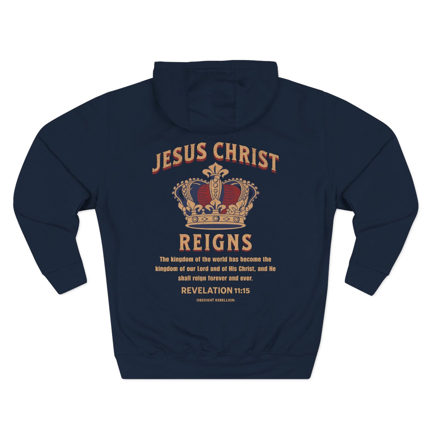 Jesus Christ Reigns Hoodie Revelation 11:15