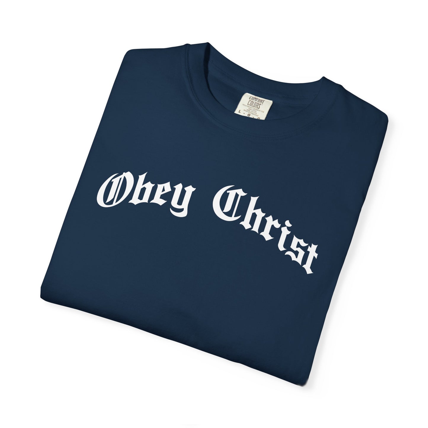 Obey Christ T-Shirt