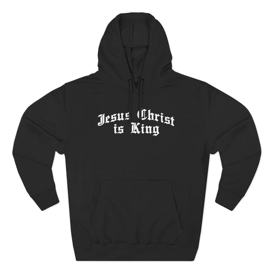 Jesus Christ Is King Hoodie