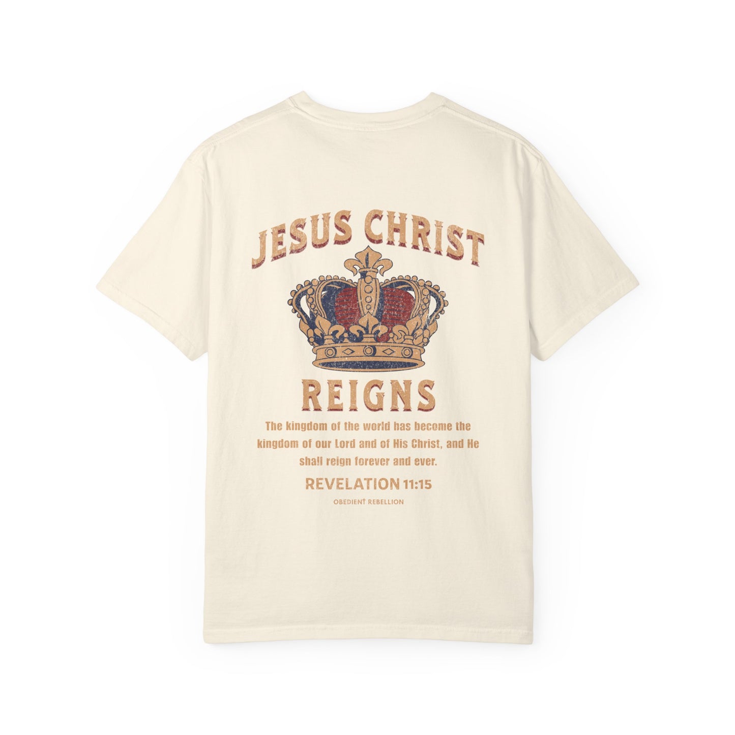 Jesus Christ Reigns Shirt Revelation 11:15