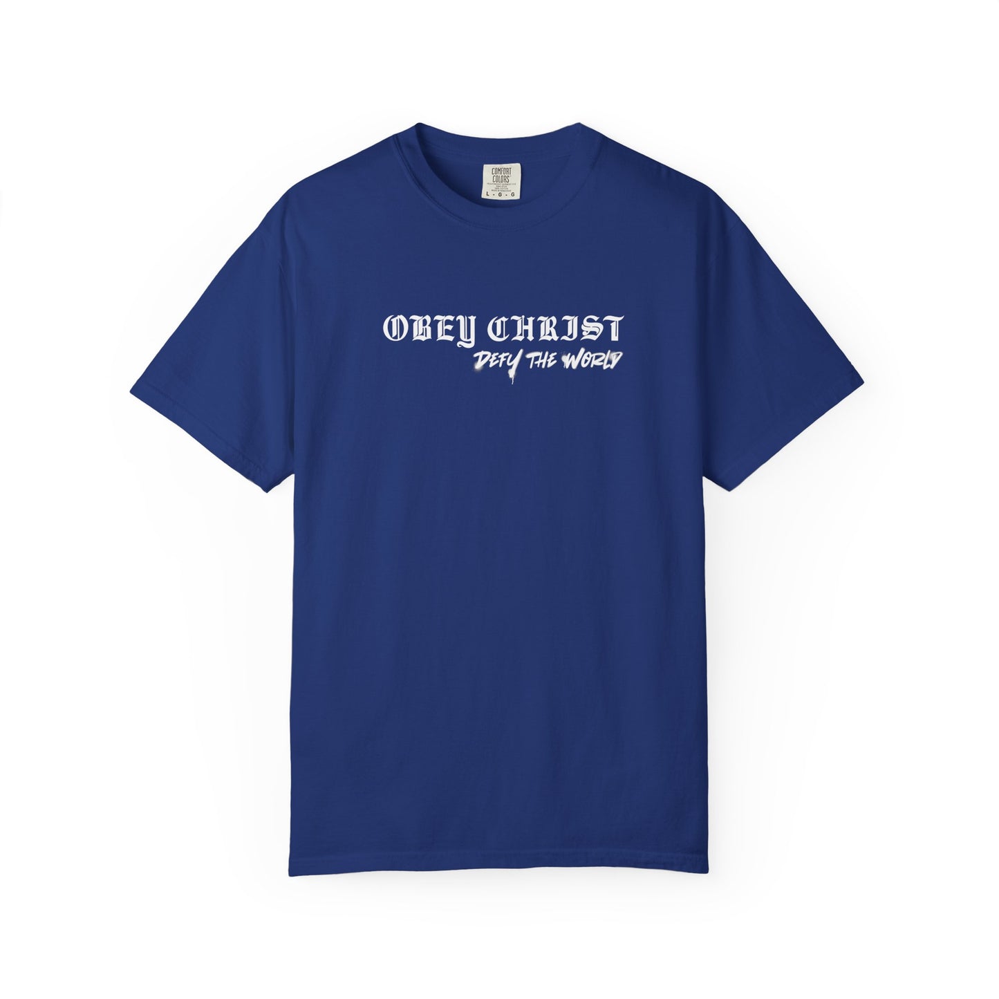 Obey Christ Defy the World Christian T-Shirt