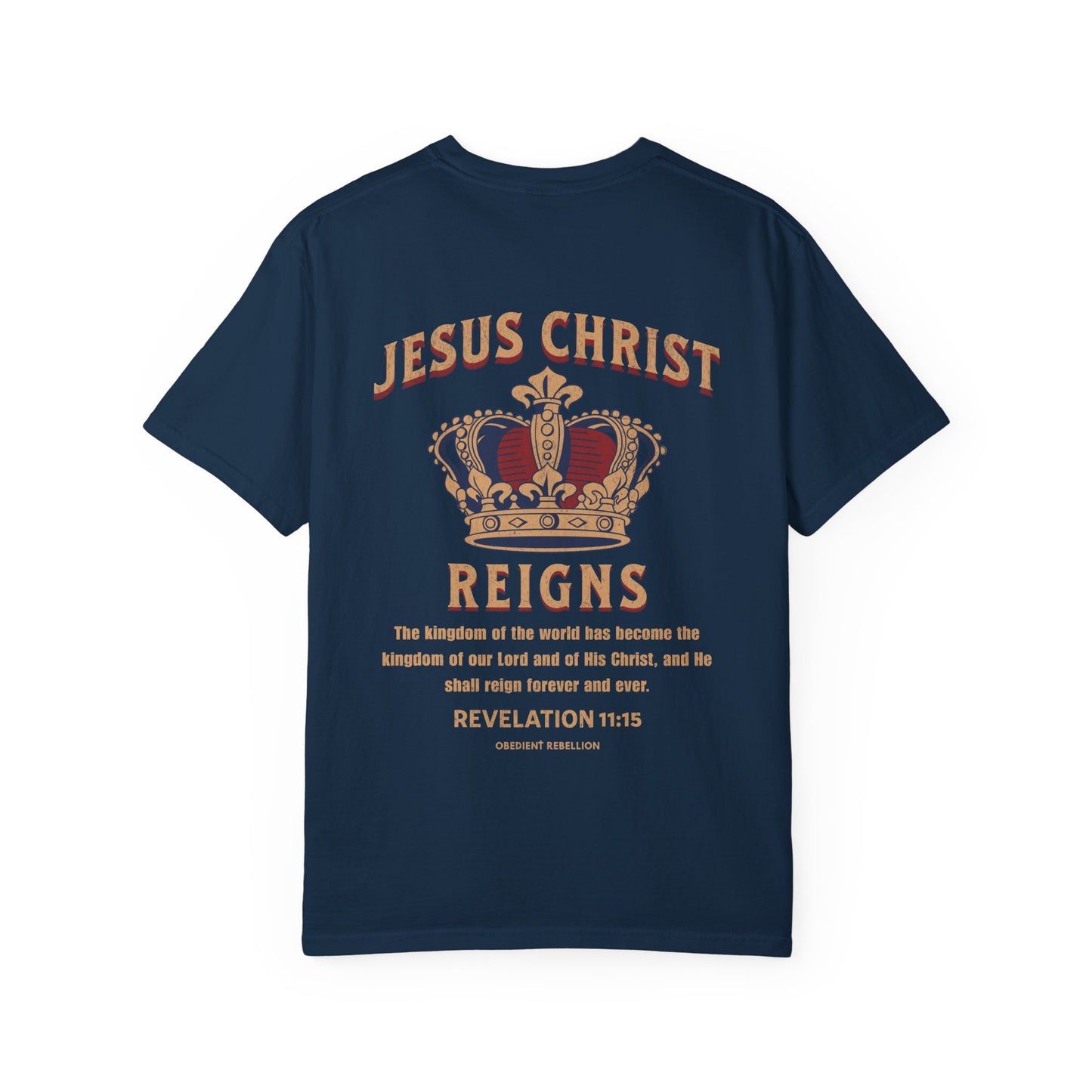 Jesus Christ Reigns Shirt Revelation 11:15