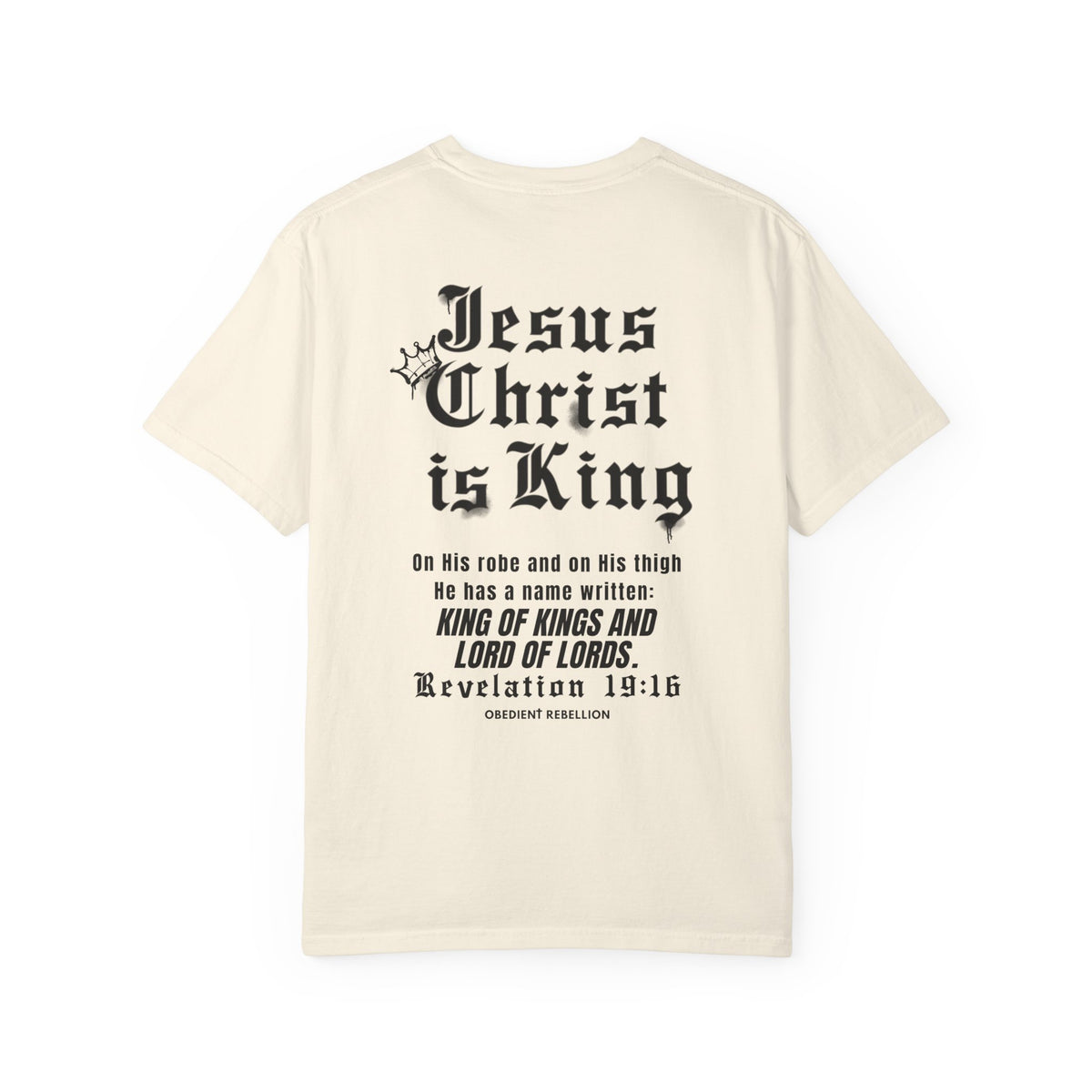 Jesus Christ Is King Christian T-Shirt – Revelation 19:16 King of Kings Faith Shirt
