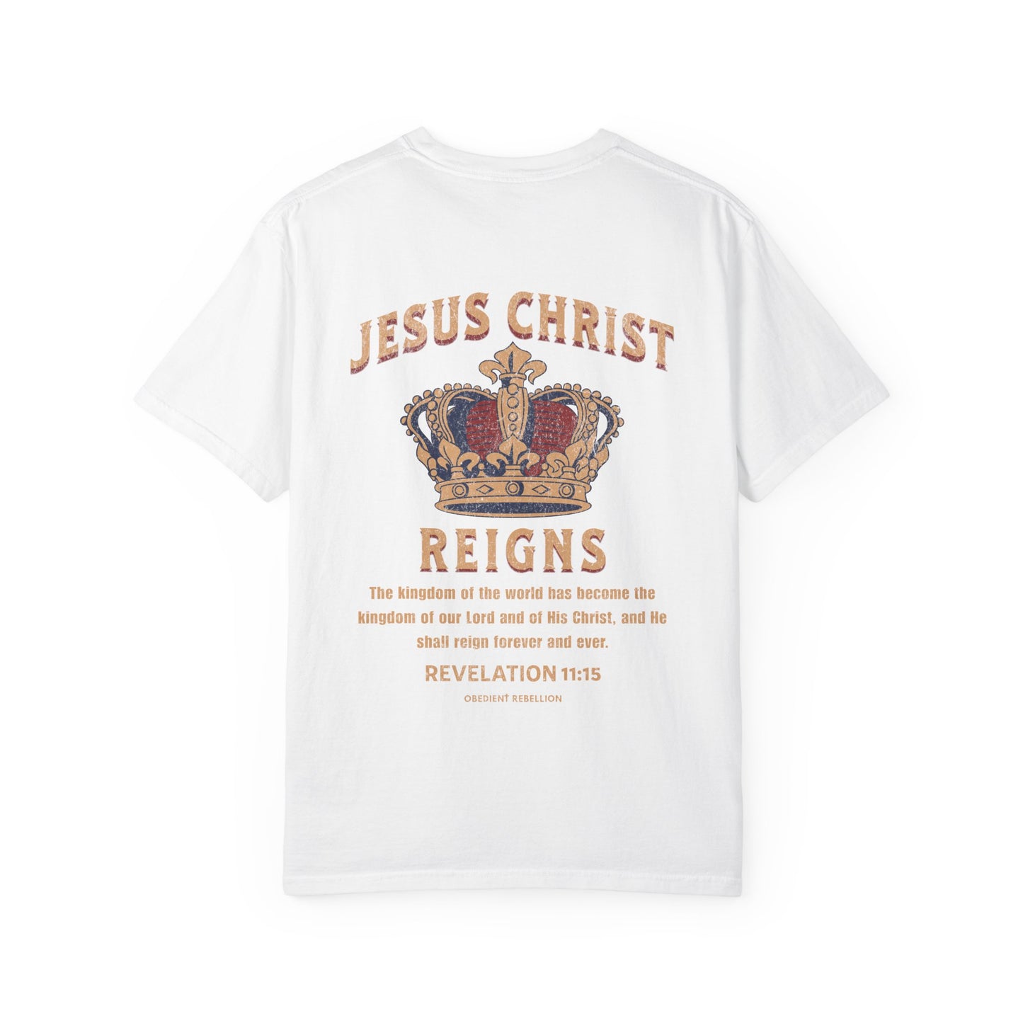 Jesus Christ Reigns Shirt Revelation 11:15