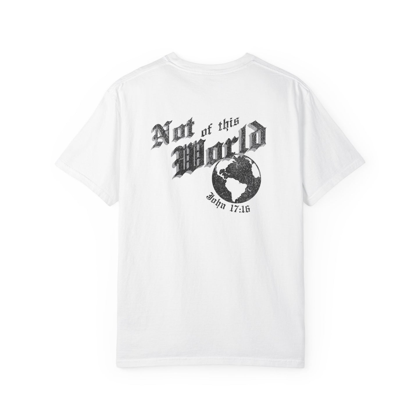 John 17:16 “Not of This World” Graphic Tee