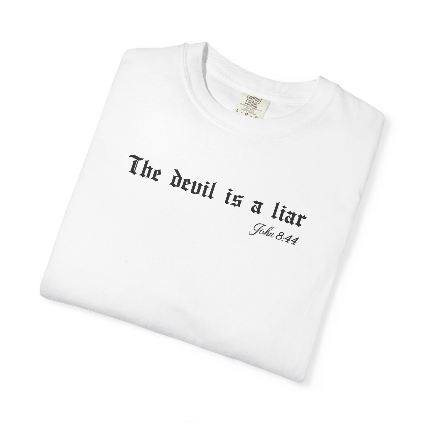 The Devil Is a Liar Christian T-Shirt