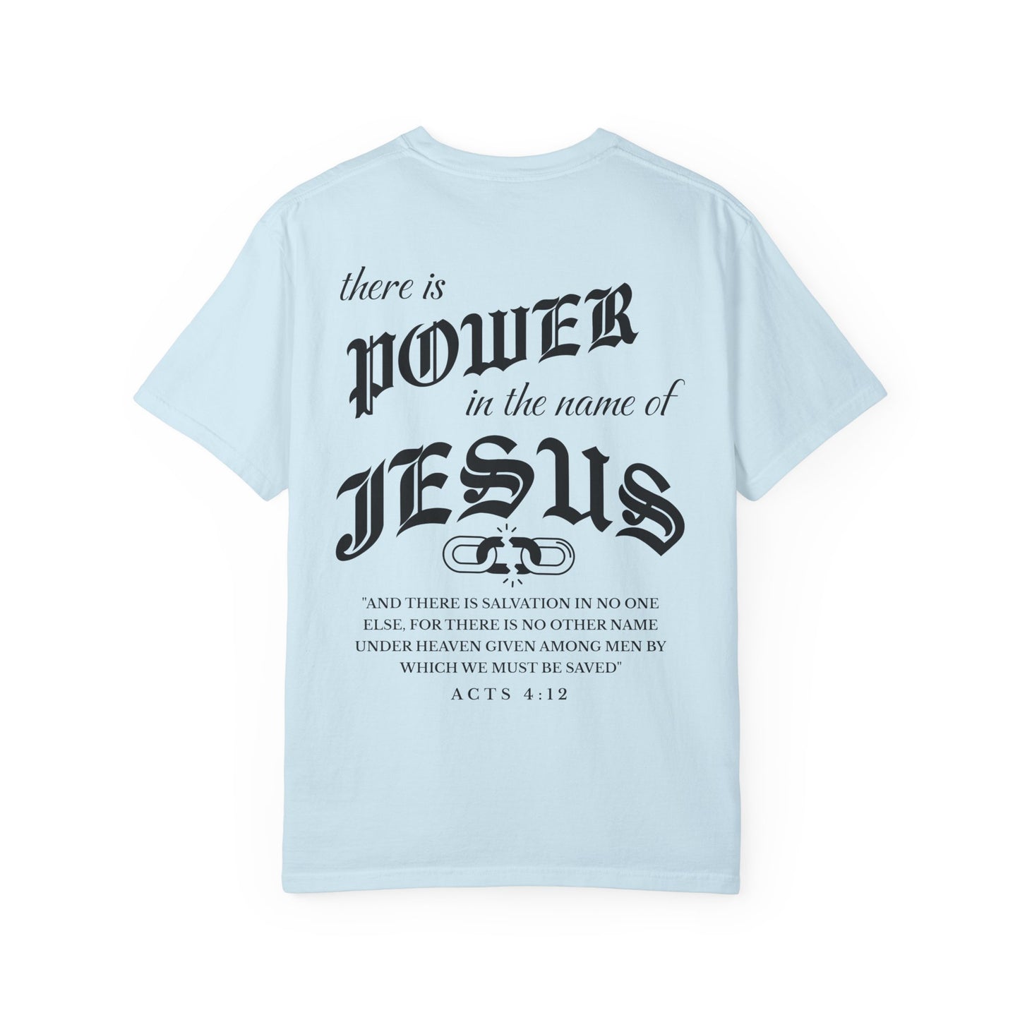 Power in the Name of Jesus T-Shirt Acts 4:12