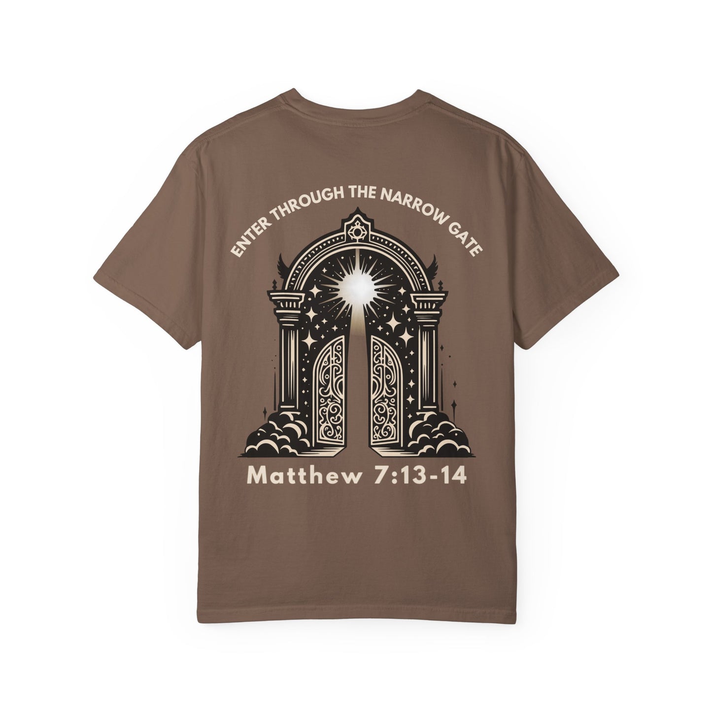 Enter Through the Narrow Gate T-Shirt Matthew 7:13-14