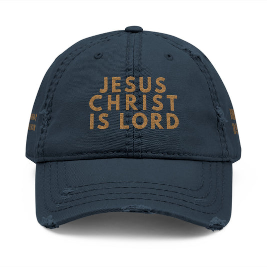 Jesus Christ Is Lord Distressed Dad Hat