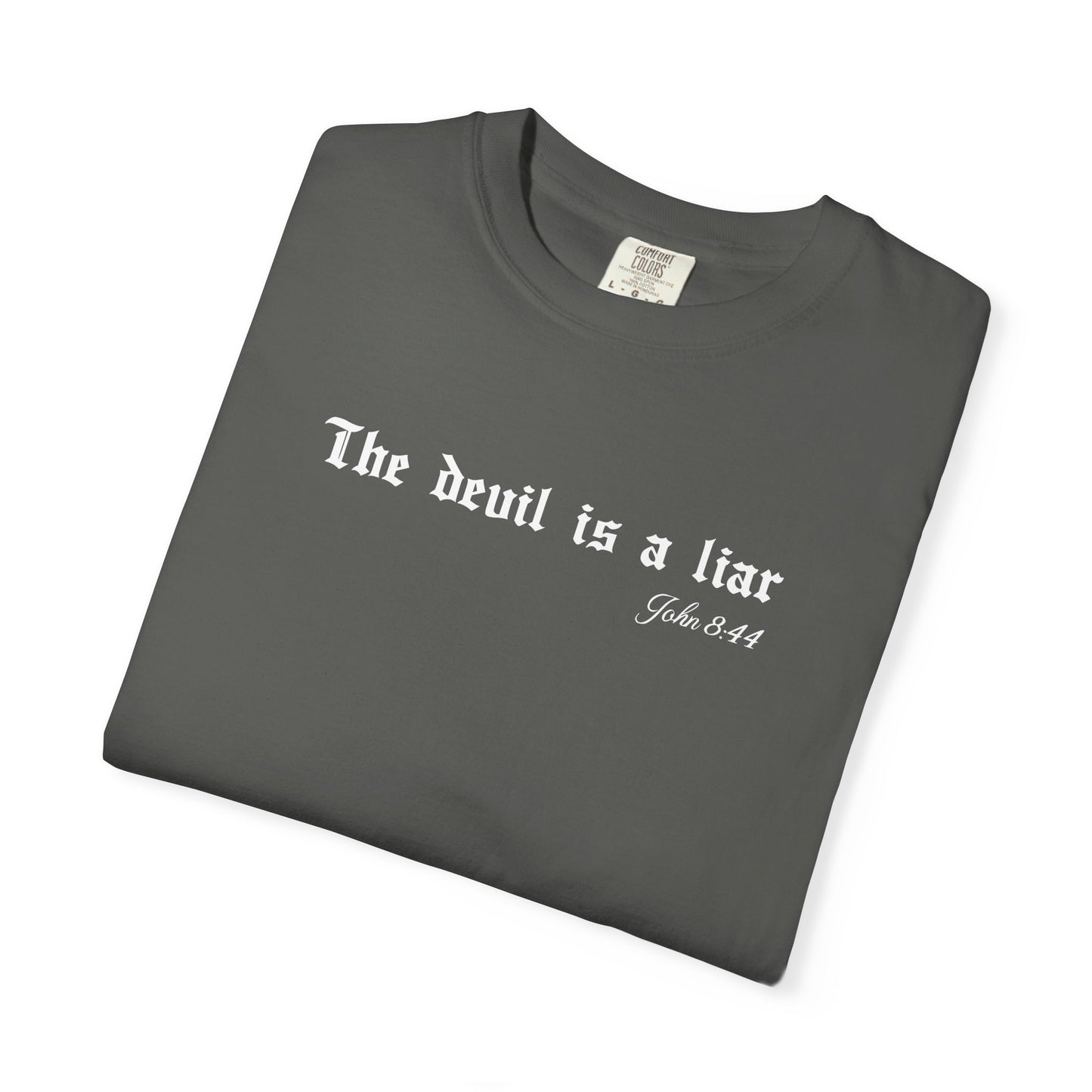 The Devil Is a Liar Christian T-Shirt – John 8:44 & James 4:7