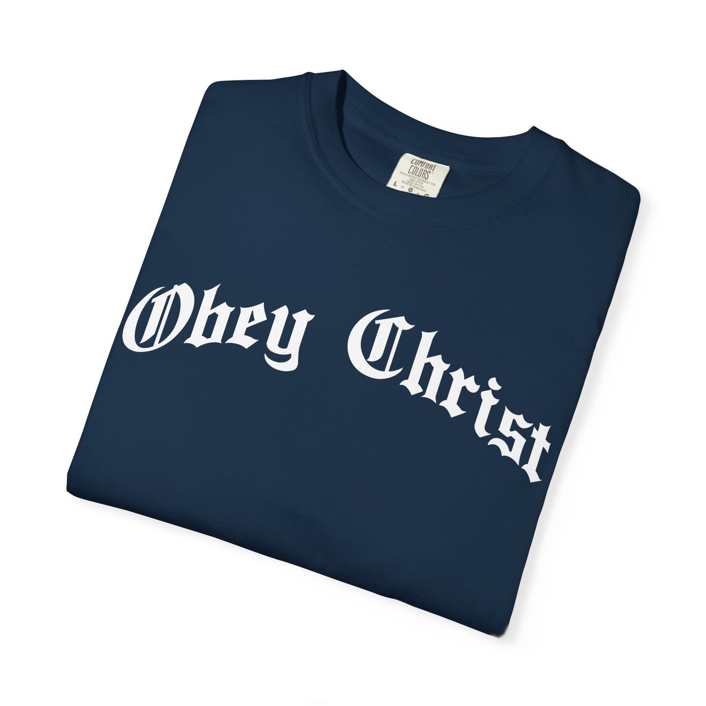 Obey Christ Christian T-Shirt