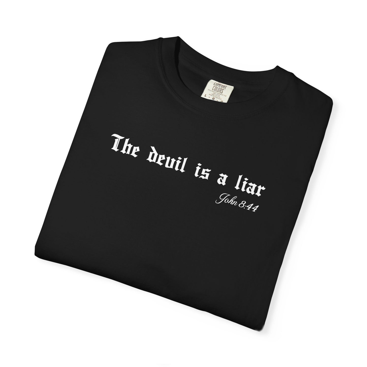 The Devil Is a Liar Christian T-Shirt
