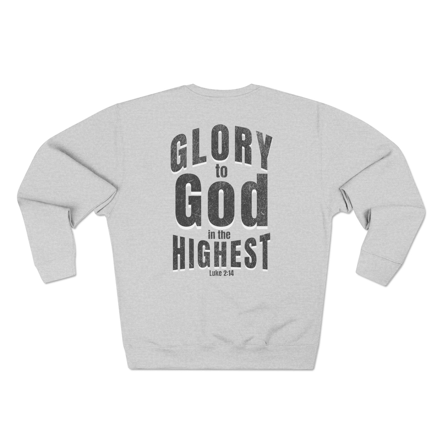 Luke 2:14 Glory to God Sweatshirt