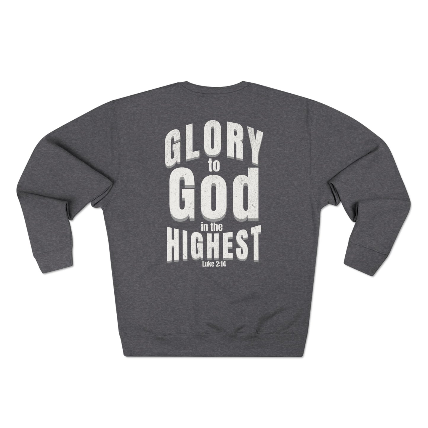 Luke 2:14 Glory to God Sweatshirt