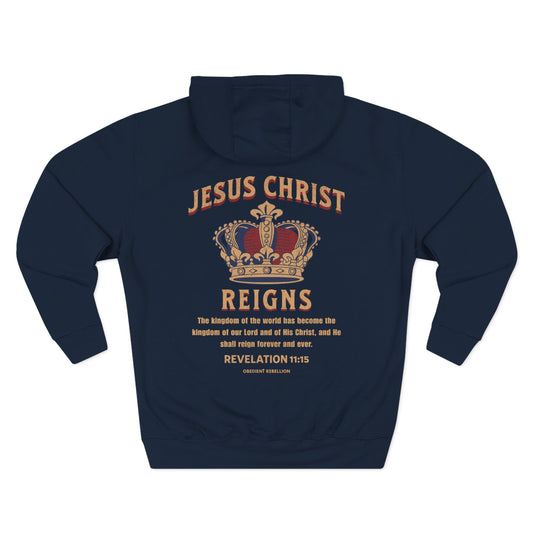 Jesus Christ Reigns Hoodie Revelation 11:15