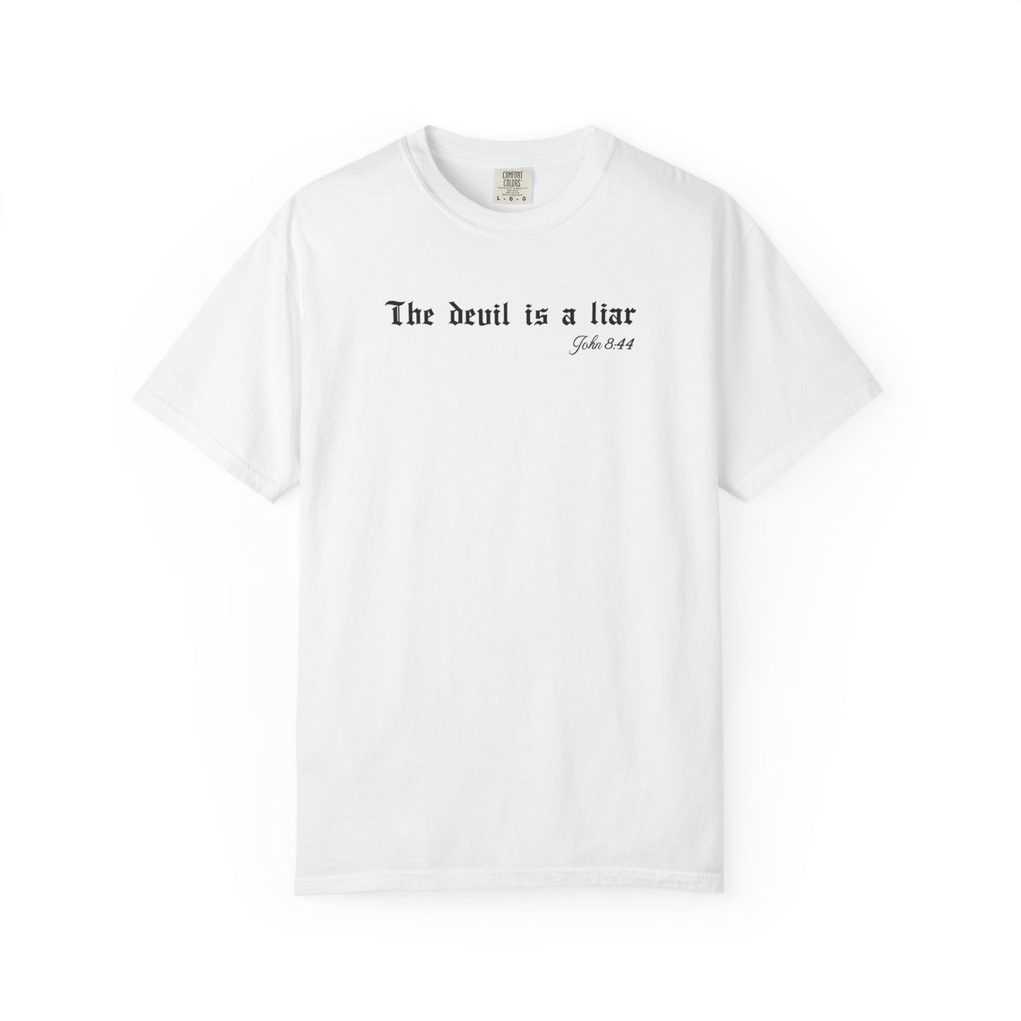 The Devil Is a Liar Christian T-Shirt