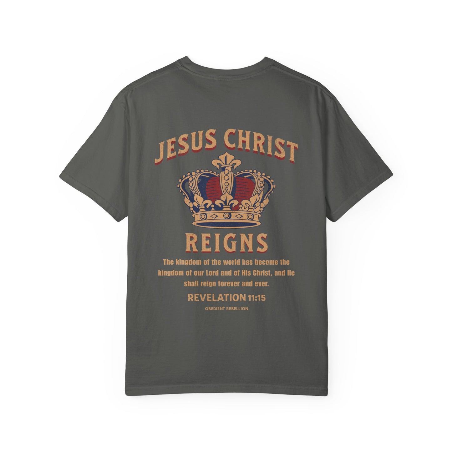 Jesus Christ Reigns Shirt Revelation 11:15
