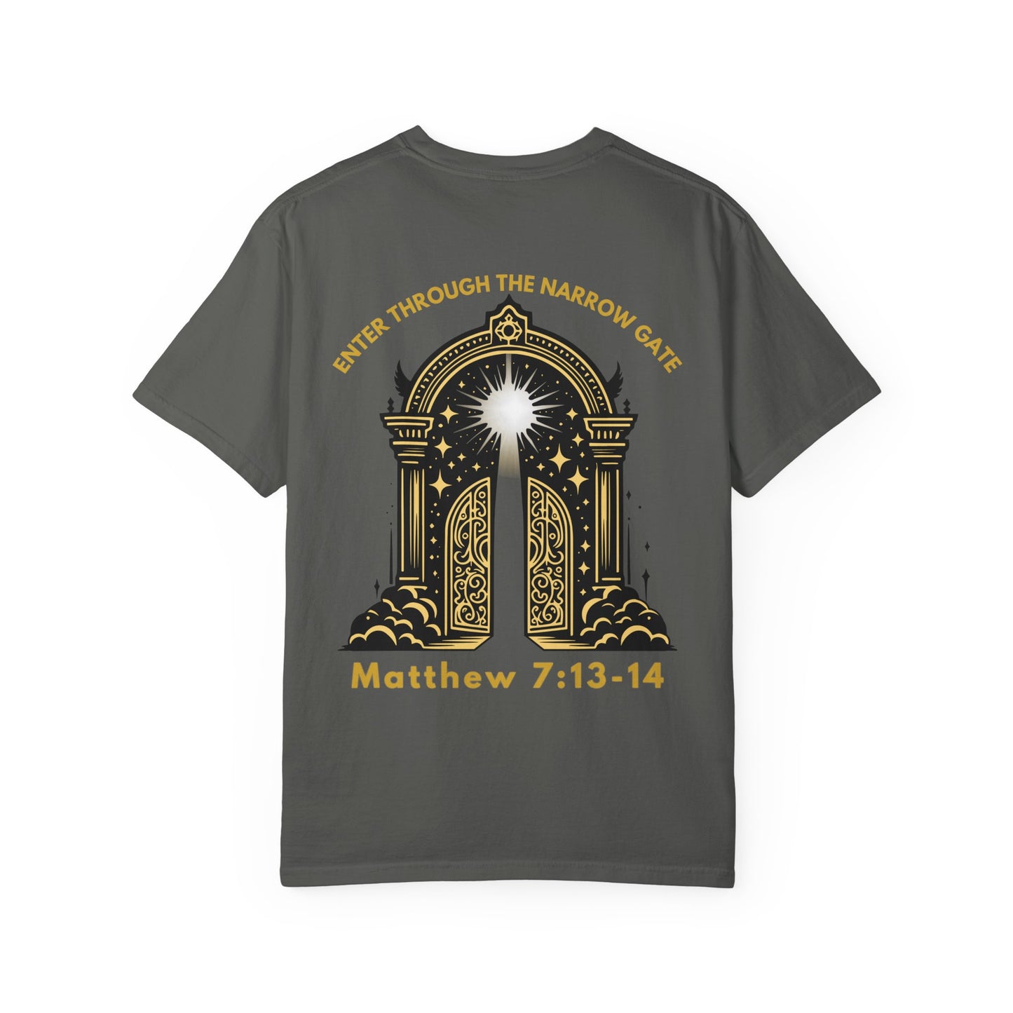 Enter Through the Narrow Gate T-Shirt Matthew 7:13-14
