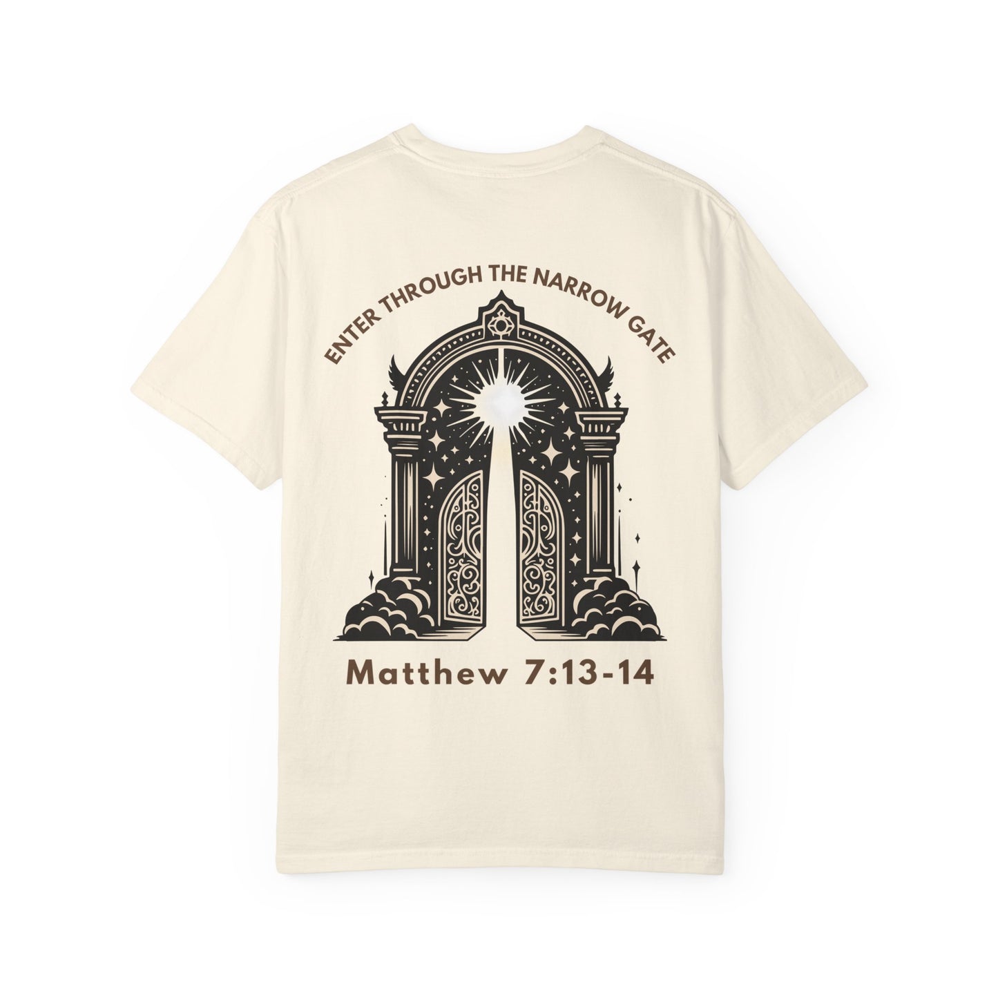 Enter Through the Narrow Gate T-Shirt Matthew 7:13-14