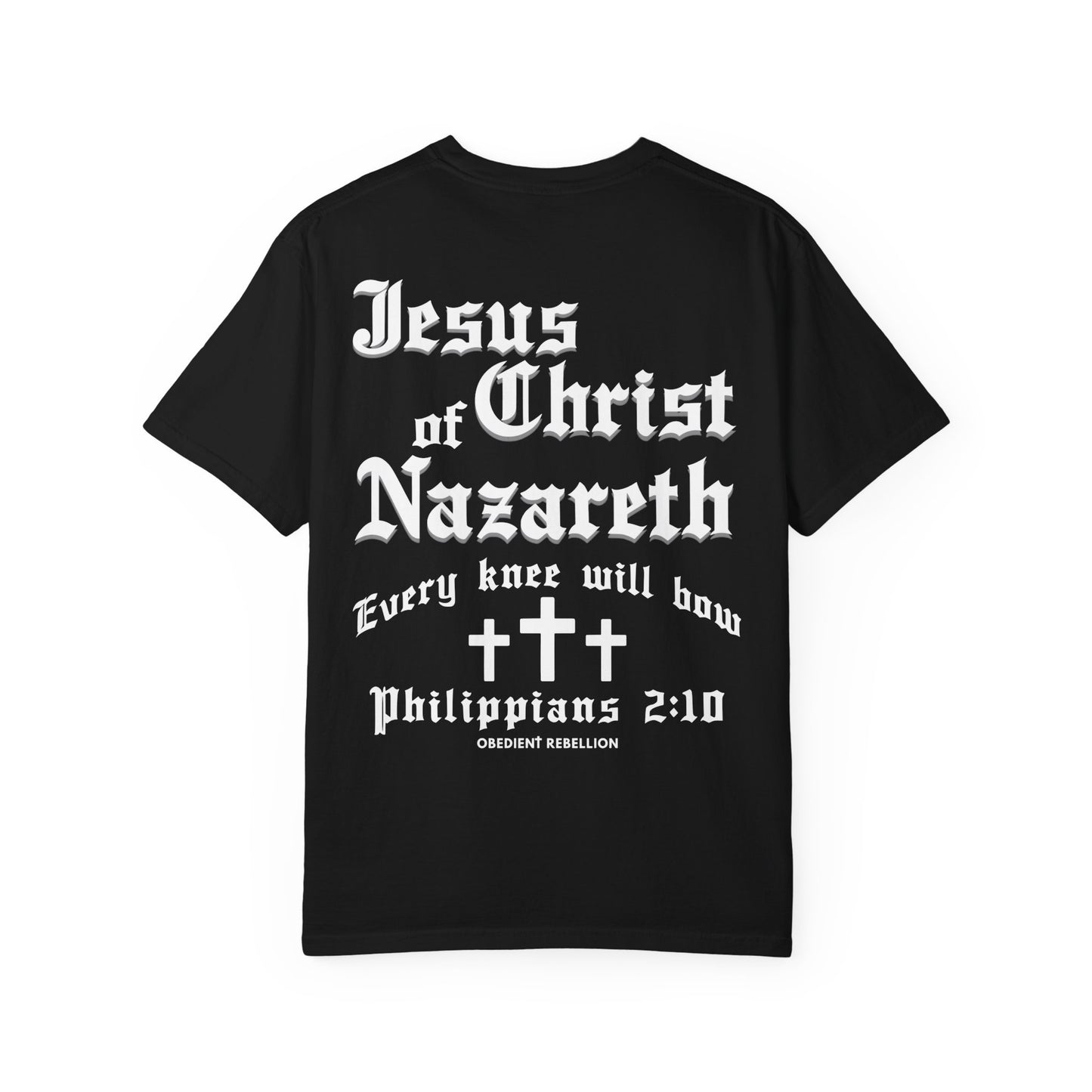 Philippians 2:10 Jesus Christ of Nazareth T-Shirt
