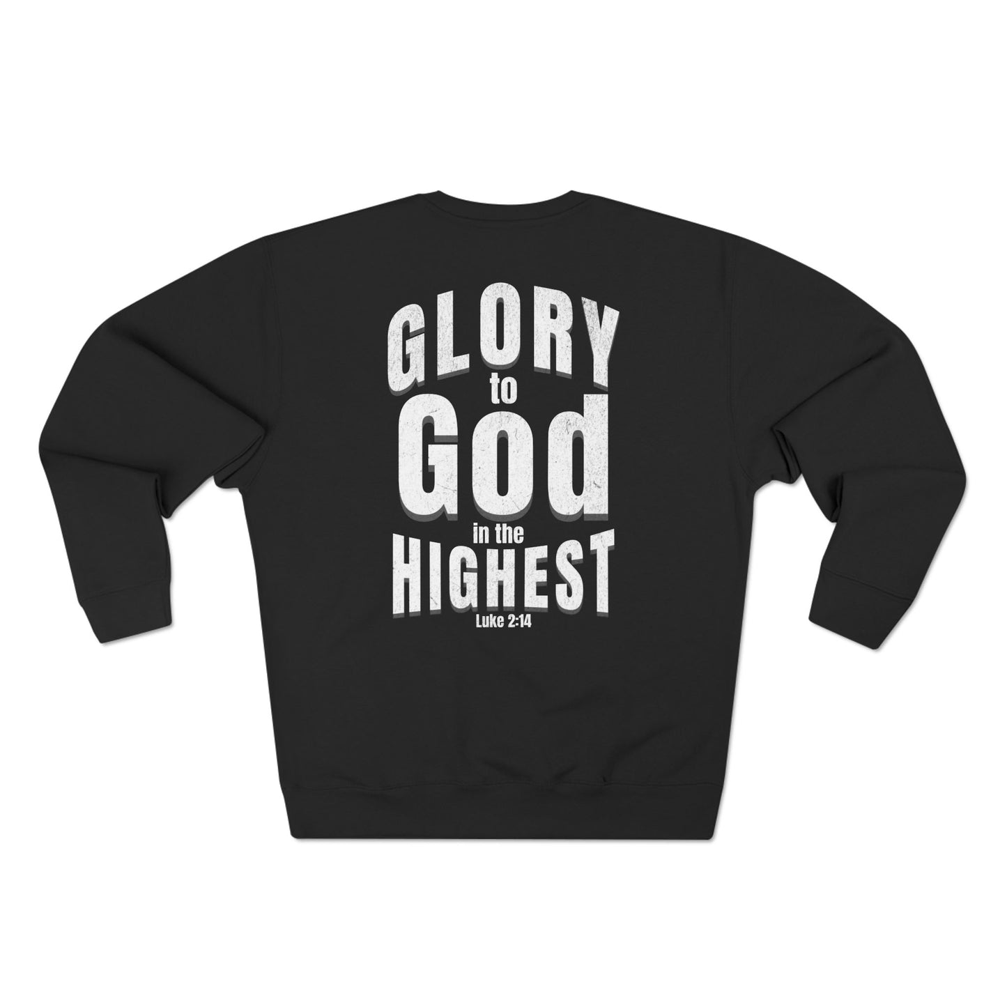 Luke 2:14 Glory to God Sweatshirt