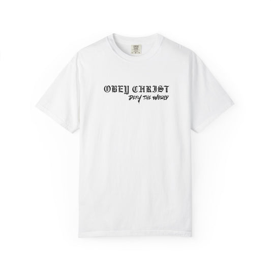 Obey Christ Defy the World Christian T-Shirt