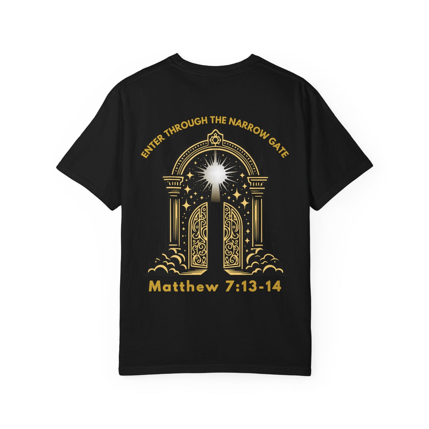 Enter Through the Narrow Gate T-Shirt Matthew 7:13-14
