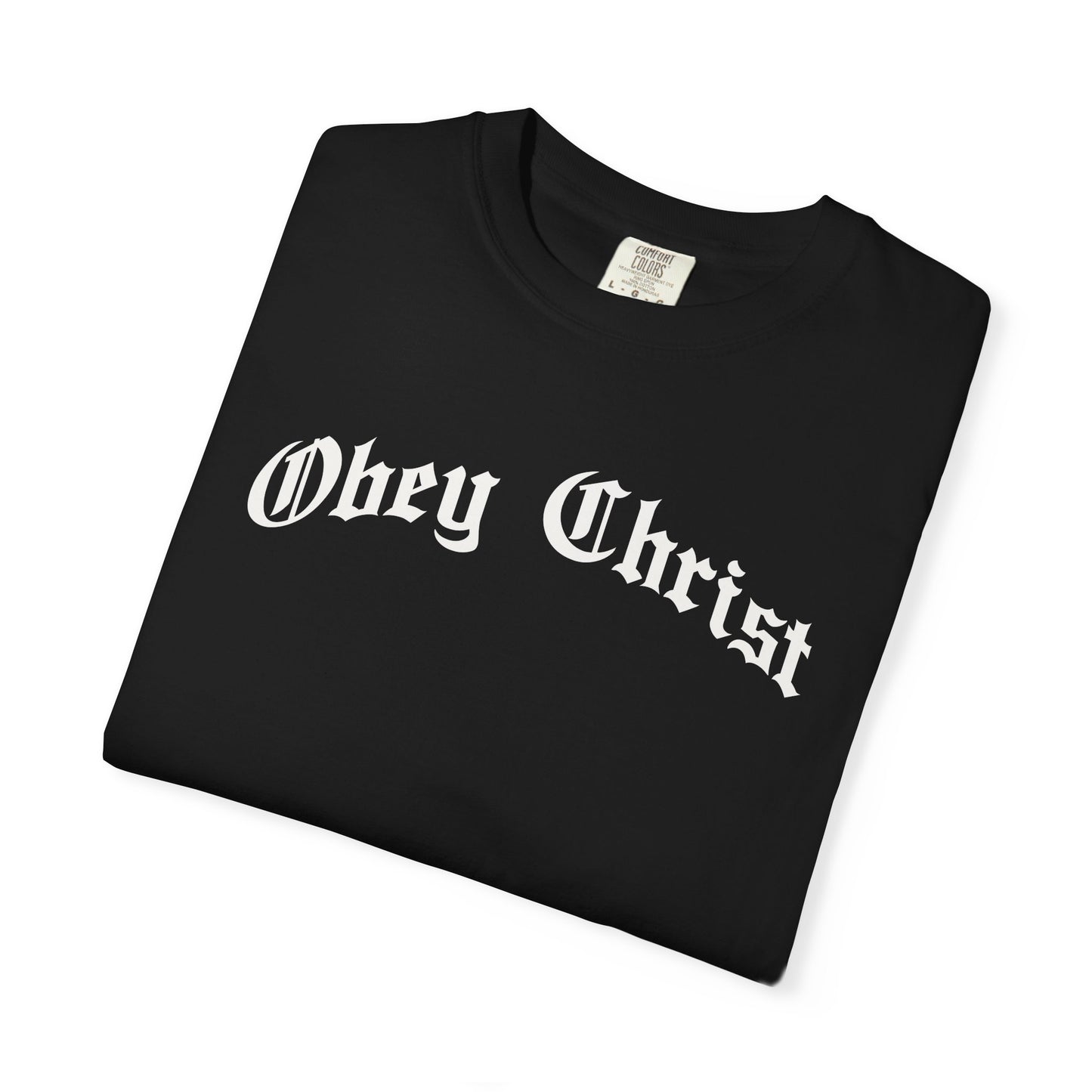 Obey Christ T-Shirt