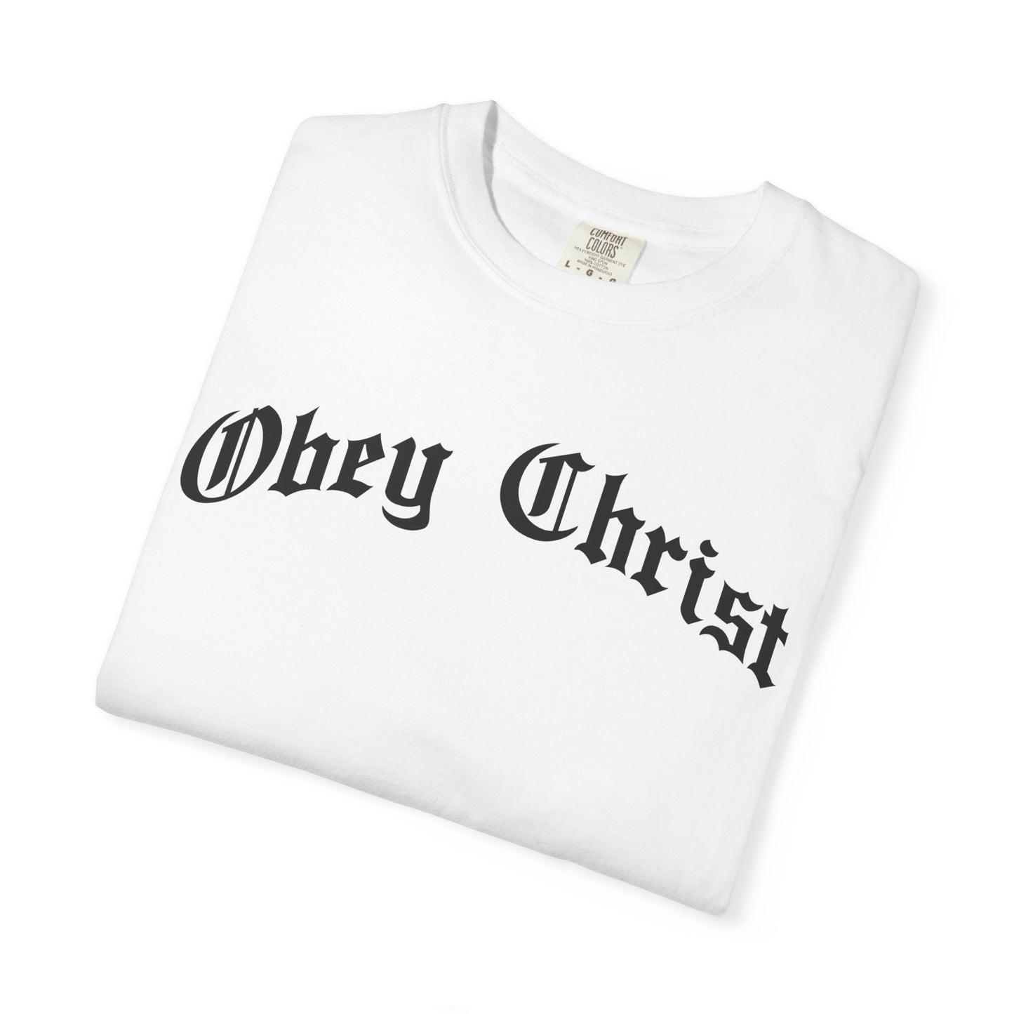 Obey Christ Christian T-Shirt