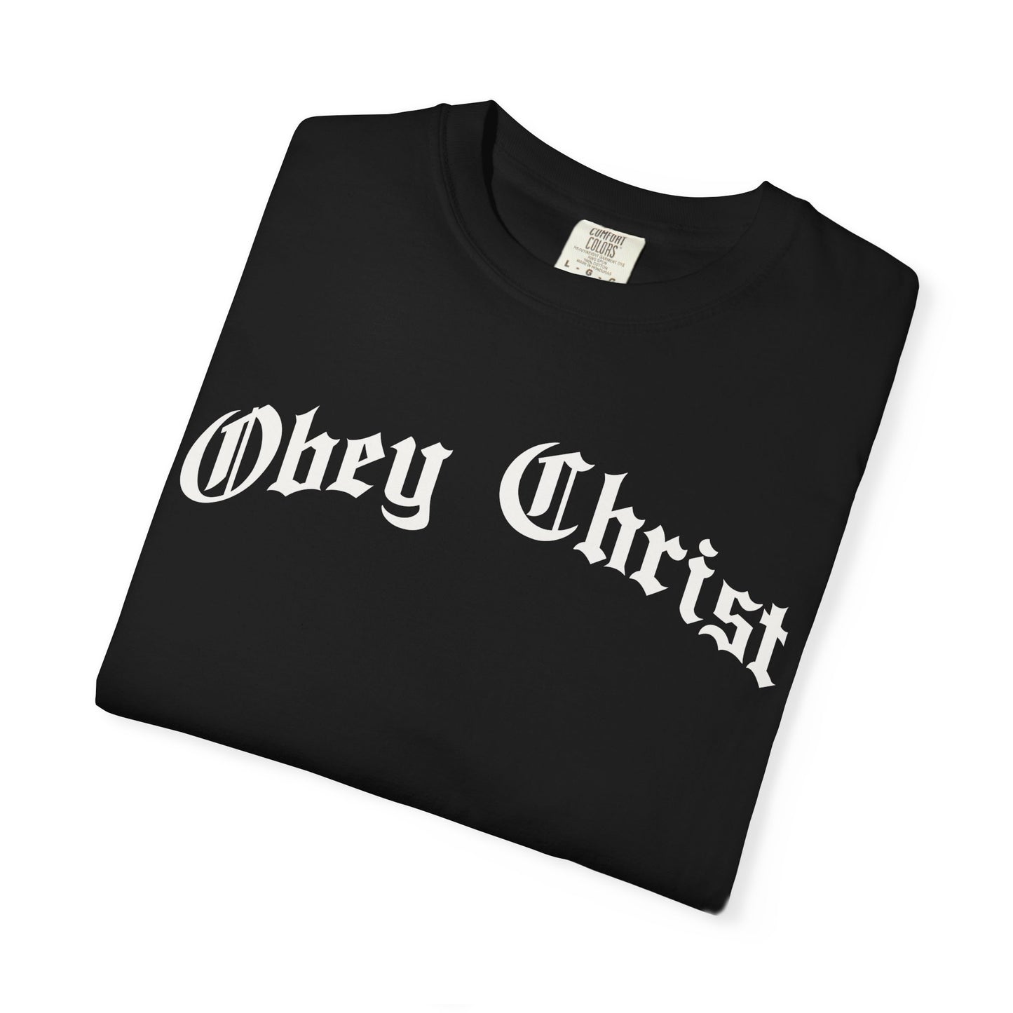 Obey Christ Christian T-Shirt