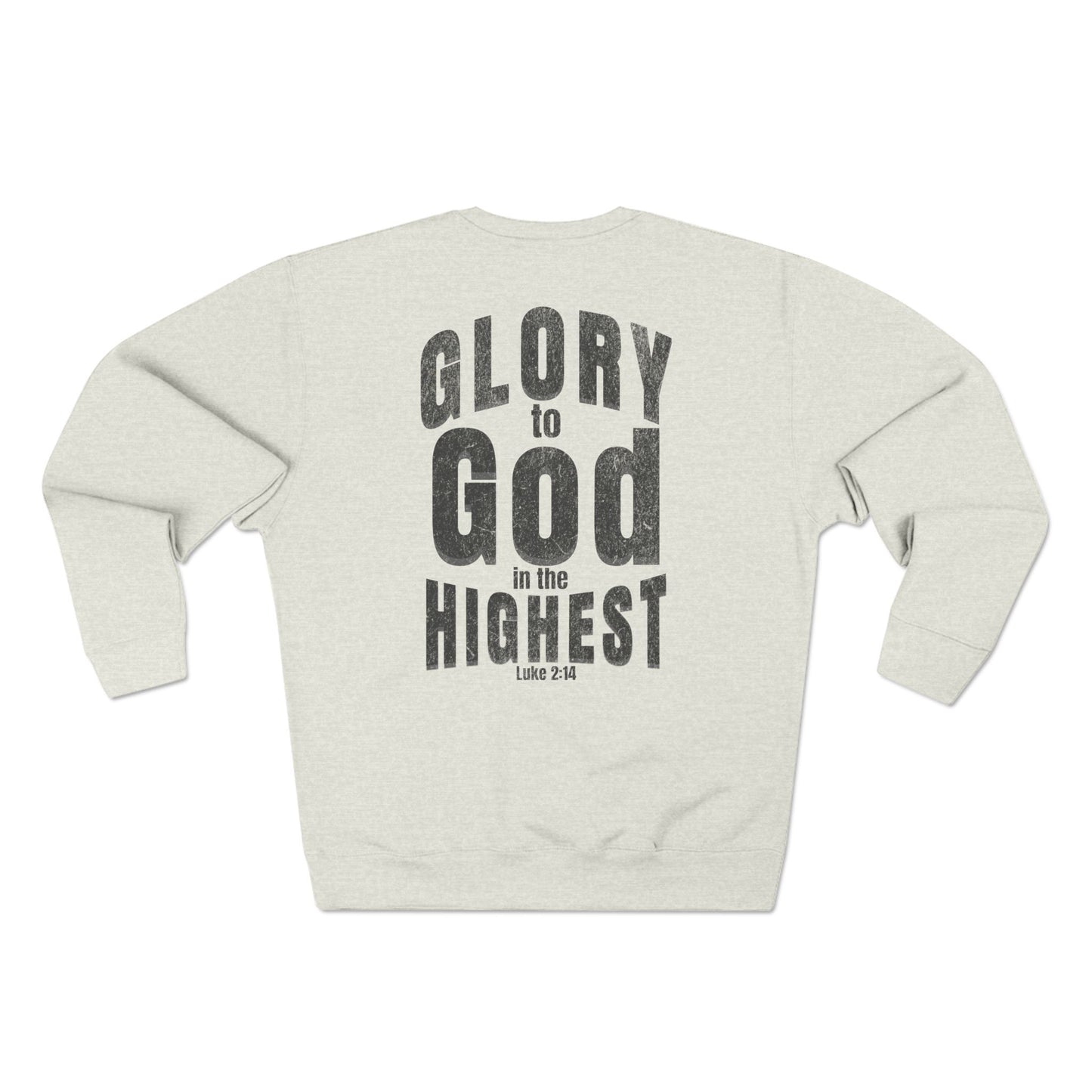 Luke 2:14 Glory to God Sweatshirt