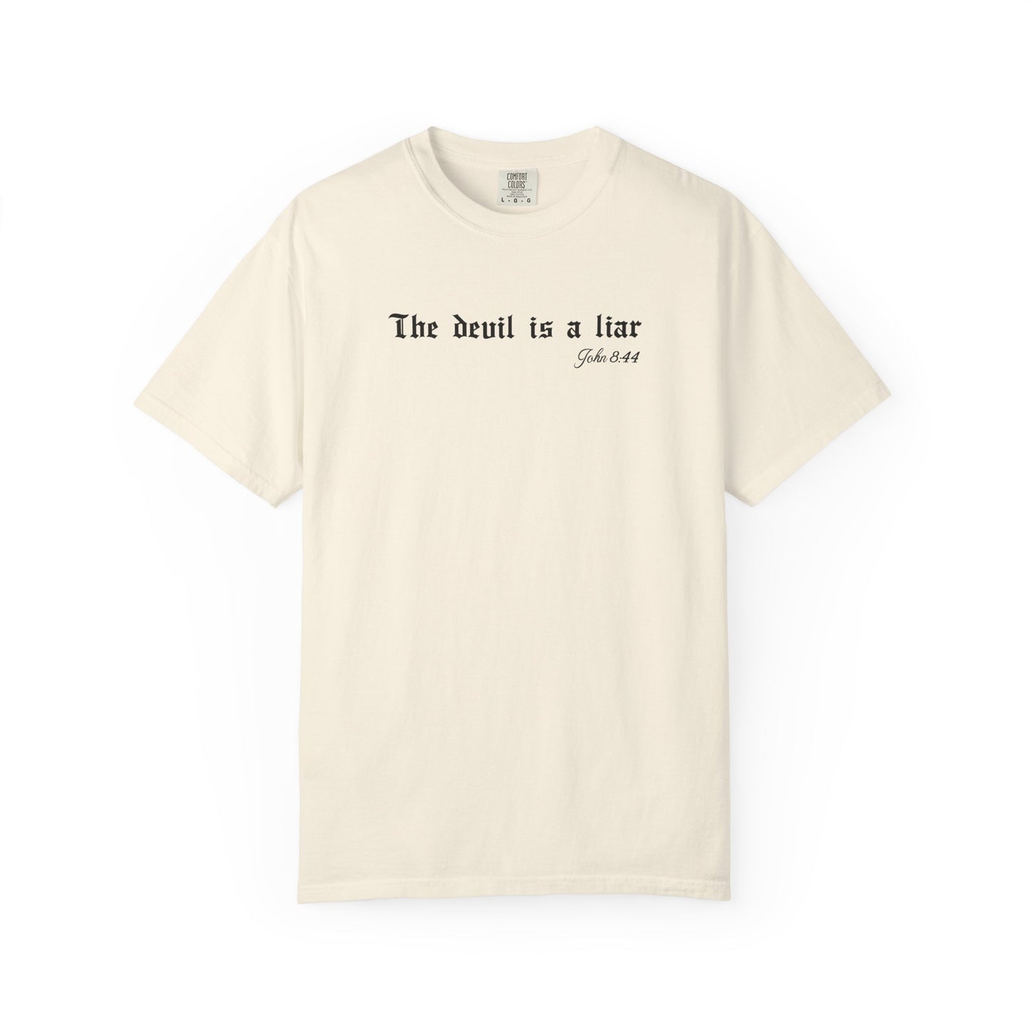 The Devil Is a Liar Christian T-Shirt – John 8:44 & James 4:7