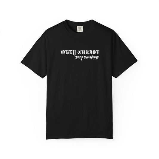 Obey Christ Defy the World Christian T-Shirt