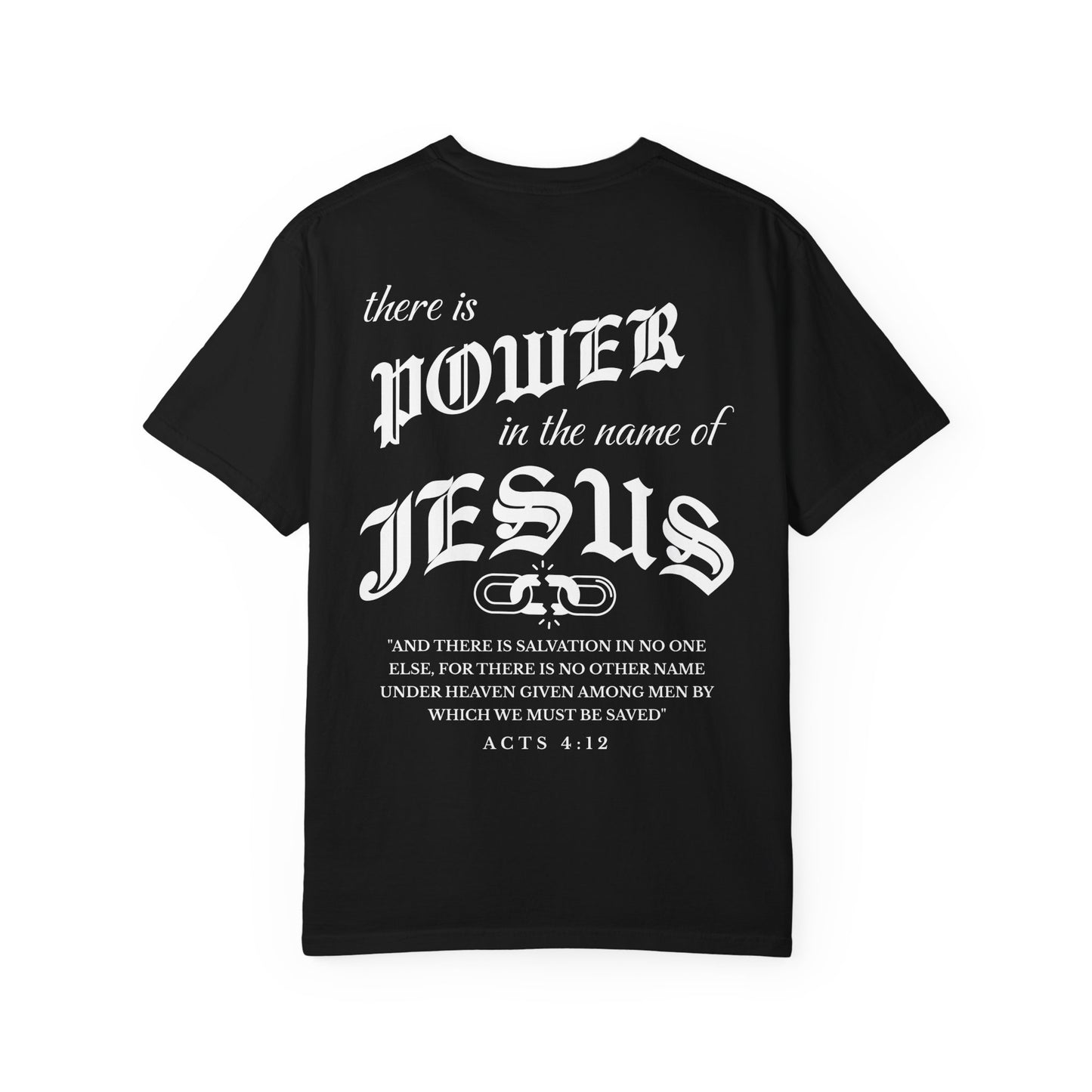 Power in the Name of Jesus T-Shirt Acts 4:12