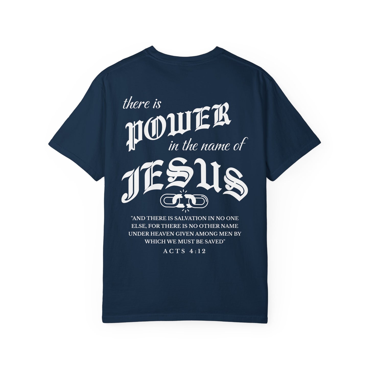Power in the Name of Jesus T-Shirt Acts 4:12