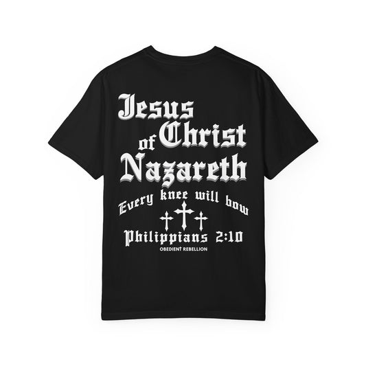 Jesus Christ of Nazareth T-Shirt Philippians 2:10 Every Knee Will Bow