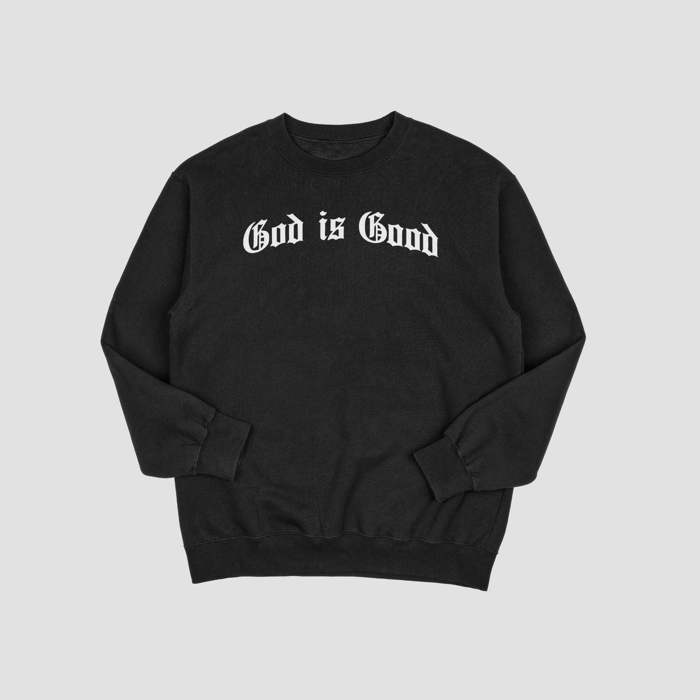 God is Good Sweatshirt