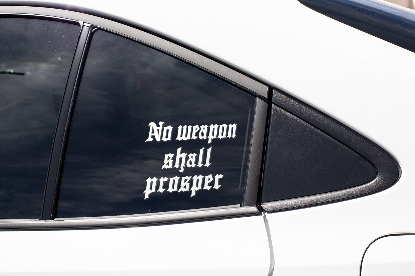 No Weapon Shall Prosper Vinyl Decal